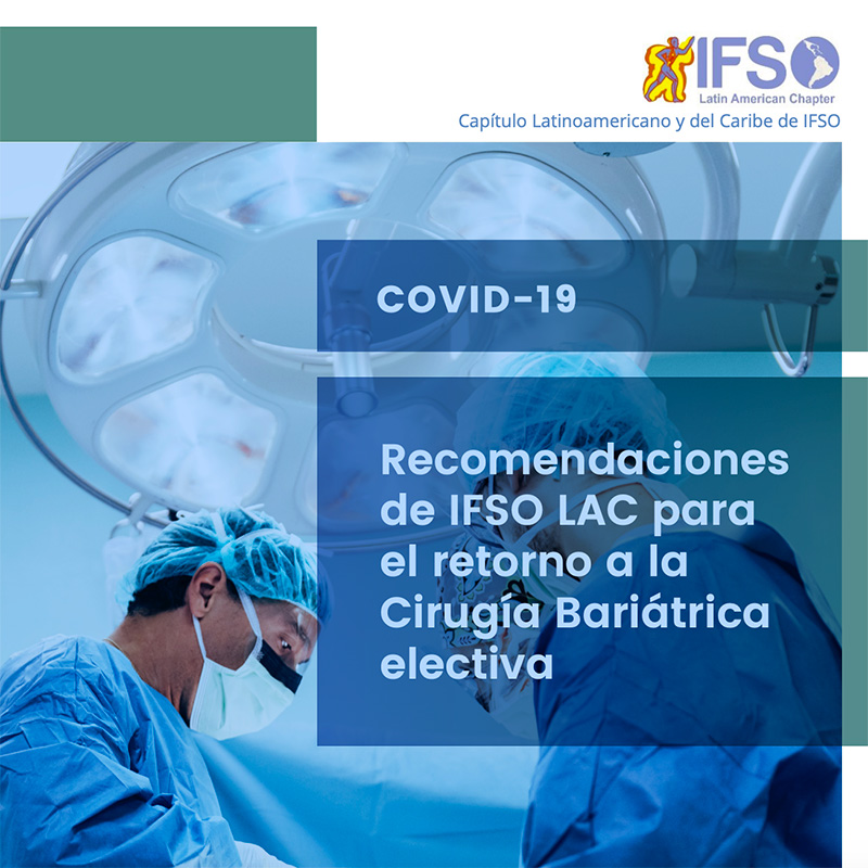 COVID-19 Recomendaciones de IFSO LAC para el retorno a la Cirugía Bariátrica electiva